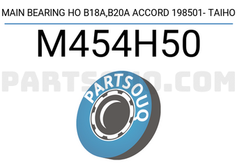 Taiho M454H50 MAIN BEARING HO B18A,B20A ACCORD 198501- TAIHO