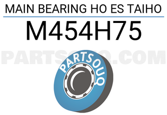 Taiho M454H75 MAIN BEARING HO ES TAIHO