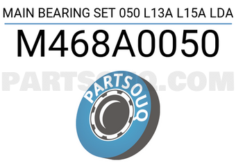 Taiho M468A0050 MAIN BEARING SET 050 L13A L15A LDA