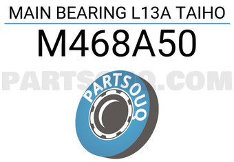 Taiho M468A50 MAIN BEARING L13A TAIHO