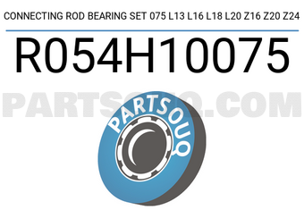 Taiho R054H10075 CONNECTING ROD BEARING SET 075 L13 L16 L18 L20 Z16 Z20 Z24
