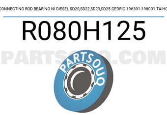 Taiho R080H125 CONNECTING ROD BEARING NI DIESEL SD20,SD22,SD23,SD25 CEDRIC 196301-198001 TAIHO