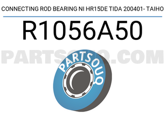 Taiho R1056A50 CONNECTING ROD BEARING NI HR15DE TIDA 200401- TAIHO