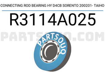 Taiho R3114A025 CONNECTING ROD BEARING HY D4CB SORENTO 200201- TAIHO