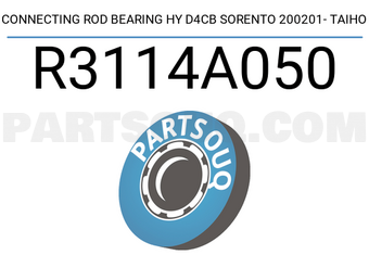 Taiho R3114A050 CONNECTING ROD BEARING HY D4CB SORENTO 200201- TAIHO