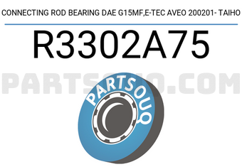 Taiho R3302A75 CONNECTING ROD BEARING DAE G15MF,E-TEC AVEO 200201- TAIHO