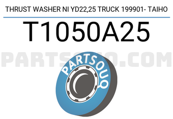 Taiho T1050A25 THRUST WASHER NI YD22,25 TRUCK 199901- TAIHO