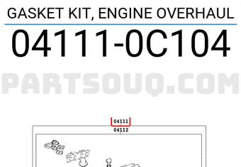 Toyota 041110C104 GASKET KIT, ENGINE OVERHAUL