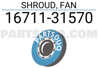 Toyota 1671131570 SHROUD, FAN