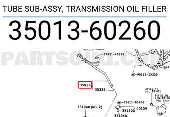 Toyota 3501360260 TUBE SUB-ASSY, TRANSMISSION OIL FILLER