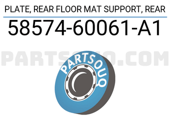 Toyota 5857460061A1 PLATE, REAR FLOOR MAT SUPPORT, REAR