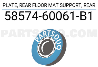 Toyota 5857460061B1 PLATE, REAR FLOOR MAT SUPPORT, REAR
