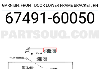 Toyota 6749160050 GARNISH, FRONT DOOR LOWER FRAME BRACKET, RH