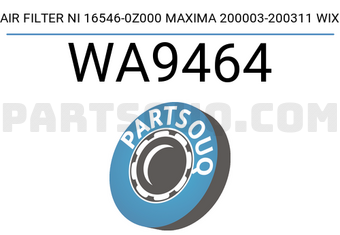 WIX FILTERS WA9464 AIR FILTER NI 16546-0Z000 MAXIMA 200003-200311 WIX