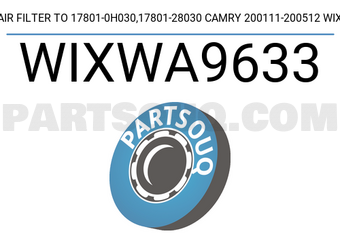 WIX FILTERS WIXWA9633 AIR FILTER TO 17801-0H030,17801-28030 CAMRY 200111-200512 WIX