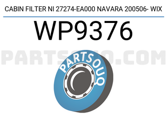 WIX FILTERS WP9376 CABIN FILTER NI 27274-EA000 NAVARA 200506- WIX