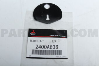 2400A636 SLIDER,A/T SHIFT INDICATOR