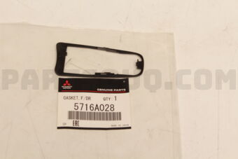 5716A028 GASKET,F/DR OUTSIDE HANDLE