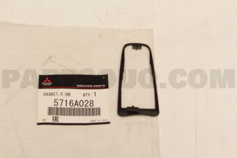 5716A028 GASKET,F/DR OUTSIDE HANDLE