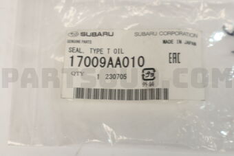 17009AA010 SEAL, TYPE T OIL