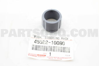 4552210080 BUSH, STEERING RACK