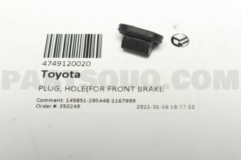 4749120020 PLUG, HOLE(FOR FRONT BRAKE)
