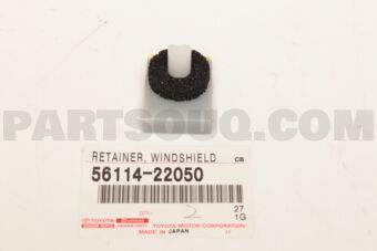 5611422050 RETAINER, WINDSHIELD GLASS
