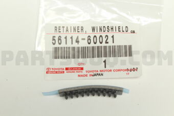 5611460021 RETAINER  WINDSHIELD