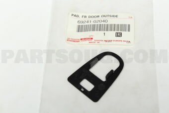 6924102040 PAD, FRONT DOOR OUTSIDE HANDLE, FR