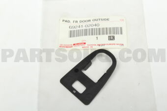 6924102040 PAD, FRONT DOOR OUTSIDE HANDLE, FR