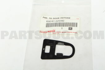 6924102040 PAD, FRONT DOOR OUTSIDE HANDLE, FR