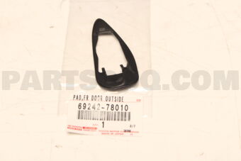6924278010 PAD, FRONT DOOR OUTSIDE HANDLE, FRONT