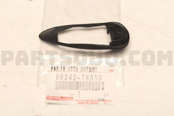 6924278010 PAD, FRONT DOOR OUTSIDE HANDLE, FRONT