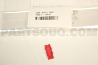 7556133030 Toyota CLIP, ROOF DRIP SIDE FINISH MOULDING