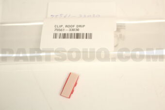 7556133030 Toyota CLIP, ROOF DRIP SIDE FINISH MOULDING