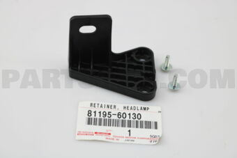 8119560130 RETAINER, HEADLAMP PROTECTOR, LWR 
