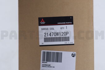 Mitsubishi 21470W120P CARÉNAGE DE VENTILATEUR DE REFROIDISSEMENT