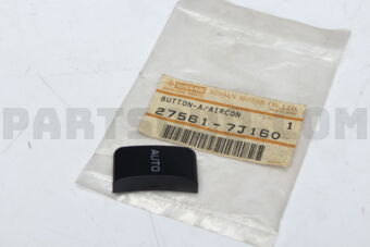 Nissan 275617J160 BUTTON-AUTO AIR CONDITIONER